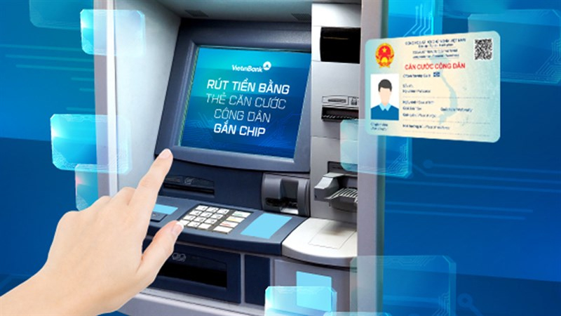Rút tiền ATM bằng thẻ CCCD gắn chip