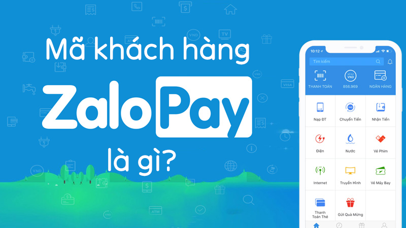 mã khách hàng zalopay là gì?