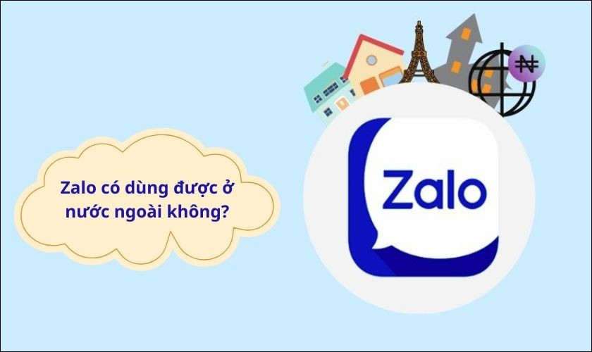 Zalo có dùng được ở nước ngoài không